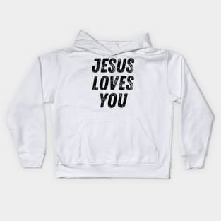 Jesus Loves You Christian Quote Kids Hoodie